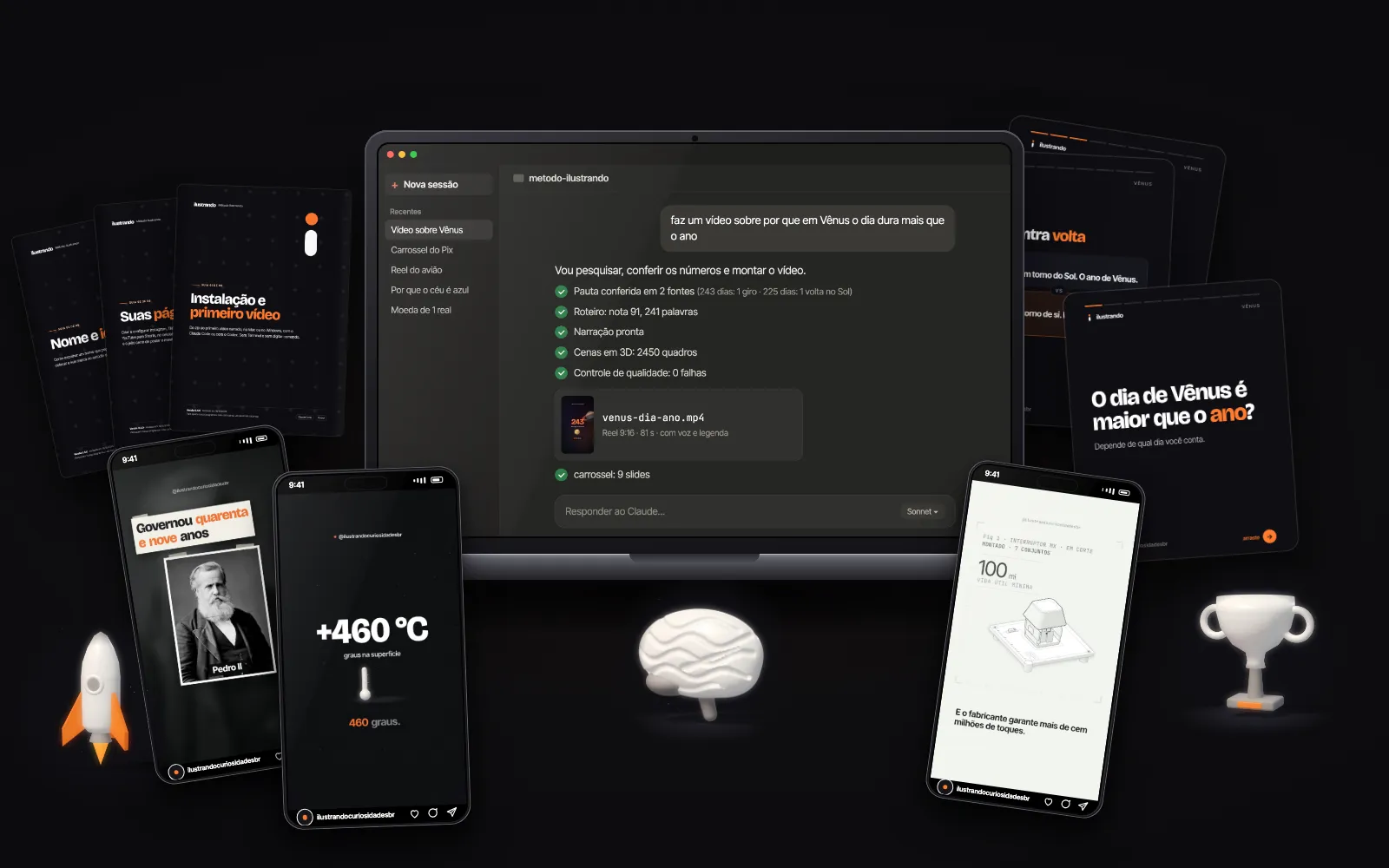 O kit do Método Ilustrando: um notebook com o app do Claude, na aba Code, recebendo o pedido "faz um vídeo sobre por que em Vênus o dia dura mais que o ano" e mostrando as etapas com check (pauta conferida em 2 fontes, roteiro, narração, cenas em 3D, controle de qualidade com 0 falhas), o vídeo e o carrossel prontos. Em volta, três celulares com Reels feitos pelo estúdio em estilos diferentes, o carrossel de Vênus, os guias em PDF e peças 3D.